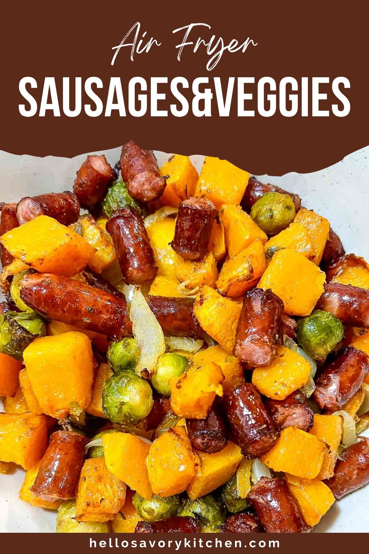 Air Fryer Sausages&Veggies Pinterest. collage.